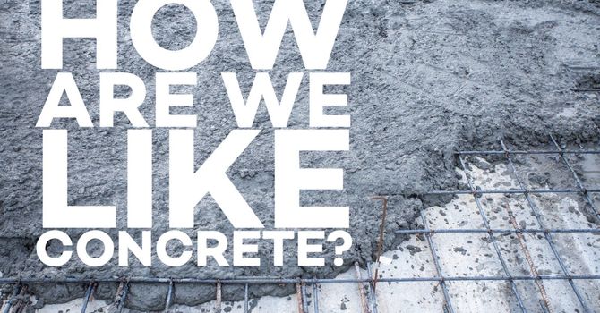 We are just like concrete! image